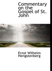 Commentary on the Gospel of St. John,1115252631,9781115252638