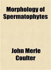 Morphology of Spermatophytes,1152424688,9781152424685