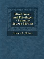 Mind Power and Privileges - Primary Source Edition,1293913235,9781293913239