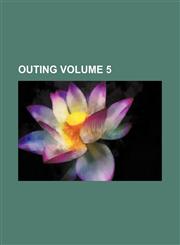 Outing Volume 5,1235917584,9781235917585
