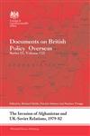 The Invasion of Afghanistan and UK-Soviet Relations, 1979-1982 Documents on British Policy Overseas,0415678536,9780415678537