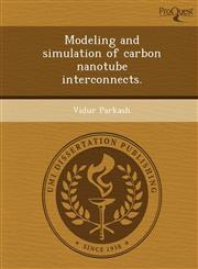 Modeling and simulation of carbon nanotube interconnects.,1244676578,9781244676572