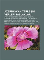 Azerbaycan yerleşim yerleri taslakları Laçın, Gence, Binegedi, Sebail, Sabuncu, Bakü, Surahanı, Nerimanov, Bakü, Hankendi, Hazar, Bakü, Nizami,1232920886,9781232920885