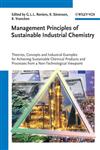Management Principles of Sustainable Industrial Chemistry,3527330992,9783527330997
