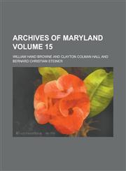 Archives of Maryland (V.56),1153260352,9781153260350