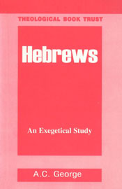 Hebrews A Christ - Centred Approach to the Epistle (An Exegetical Study),8174750266,9788174750266