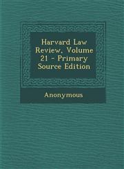 Harvard Law Review, Volume 21 - Primary Source Edition,1287999484,9781287999485