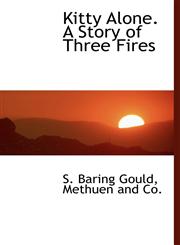 Kitty Alone. A Story of Three Fires,1140507281,9781140507284