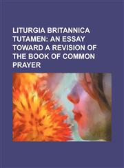 Liturgia Britannica tutamen,1130107272,9781130107272