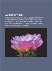 Antisemitismi Holokausti, Inkvisitio, Kansallissosialismi, Martti Luther, Morisko, Polttouhrit, Siionin viisaiden pöytäkirjat,1231831650,9781231831656