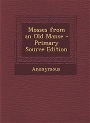 Mosses from an Old Manse,1289444765,9781289444761