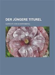 Der jüngere Titurel,1230099344,9781230099347