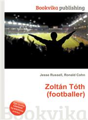 Zoltan Toth (Footballer),5511257133,9785511257136