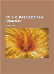 Dr. E. C. Rask's Danish grammar,1236842499,9781236842497