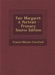 Fair Margaret A Portrait - Primary Source Edition,1287962459,9781287962458