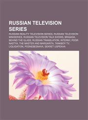 Russian television series Russian reality television series, Russian television miniseries, Russian television talk shows, Brigada,1232561622,9781232561620
