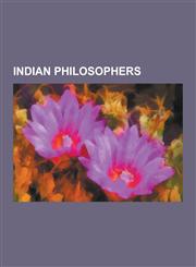 Indian Philosophers Mohandas Karamchand Gandhi, Gautama Buddha, Nagarjuna, Patanjali, C RV Ka, Vinoba Bhave, Asanga, Kabir, Sri Aurobindo,,1230638016,9781230638010