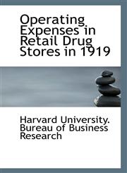 Operating Expenses in Retail Drug Stores in 1919,1113233079,9781113233073