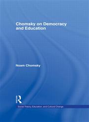 Chomsky on Democracy and Education,0415926319,9780415926317