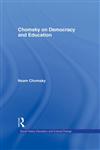 Chomsky on Democracy and Education,0415926319,9780415926317