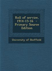 Roll of Service, 1914-15-16,128766735X,9781287667353