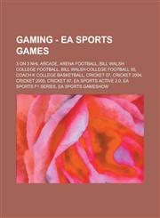 Gaming - EA Sports games 3 on 3 NHL Arcade, Arena Football, Bill Walsh College Football, Bill Walsh College Football 95, Coach K College Basketball, Cricket 07, Cricket 2004, Cricket 2005, Cricket 97, EA Sports Active 2.0, EA Sports F1 series, EA Sports,1234727706,9781234727703