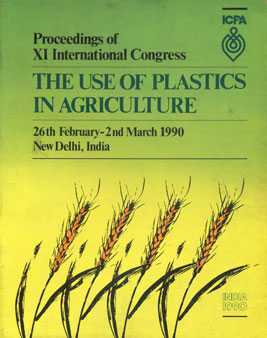 Proceedings of XI International Congress the Use of Plastics in Agriculture, 26th February 2nd March 1990 New Delhi, India,8120404971,9788120404977