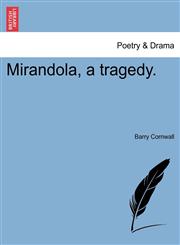 Mirandola, a tragedy.,1241060029,9781241060022