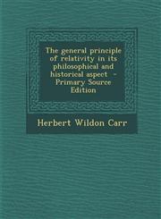 General Principle of Relativity in Its Philosophical and Historical Aspect,1289821240,9781289821241