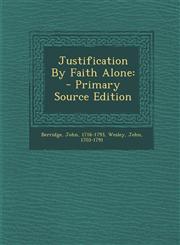 Justification by Faith Alone - Primary Source Edition,129446728X,9781294467281