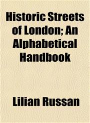 Historic Streets of London; An Alphabetical Handbook,1153381958,9781153381956