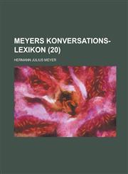 Meyers Konversations-Lexikon (20 ),1234607638,9781234607630