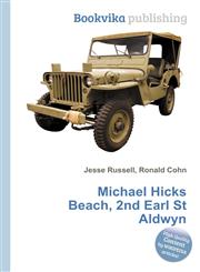 Michael Hicks Beach, 2nd Earl St Aldwyn,5512596926,9785512596920