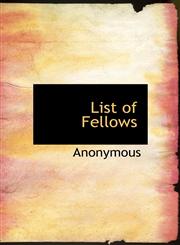 List of Fellows,1140426176,9781140426172