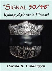 Signal 50/48....Killing Atlanta's Finest,1605944378,9781605944371