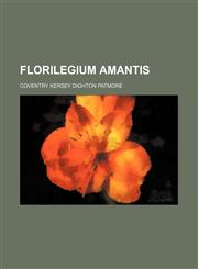 Florilegium amantis,115470789X,9781154707892