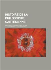 Histoire de La Philosophie Cartesienne,1153503697,9781153503693