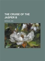 The Cruise of the Jasper B.,1153699346,9781153699341