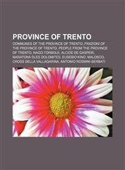 Province of Trento Communes of the Province of Trento, Frazioni of the Province of Trento, People from the Province of Trento, Nago-Torbole,1157383858,9781157383857