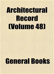 Architectural Record (Volume 48),1152814591,9781152814592