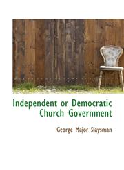 Independent or Democratic Church Government,1117637689,9781117637686