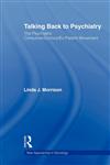 Talking Back to Psychiatry The Psychiatric Consumer/Survivor/Ex-Patient Movement,0415804892,9780415804899