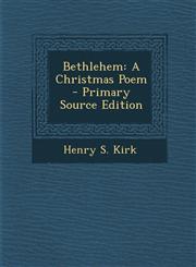 Bethlehem A Christmas Poem - Primary Source Edition,1295018357,9781295018352