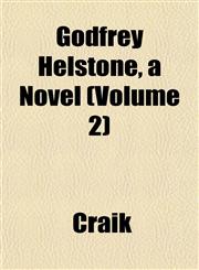 Godfrey Helstone, a Novel (Volume 2),1153257424,9781153257428