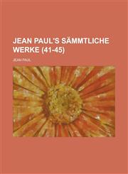 Jean Paul's Sammtliche Werke (41-45 ),123449843X,9781234498436