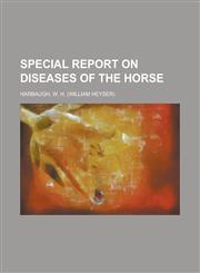 Special Report on Diseases of the Horse,1153776146,9781153776141
