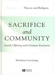 Sacrifice and Community Jewish Offering and Christian Eucharist,1405136901,9781405136907