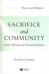 Sacrifice and Community Jewish Offering and Christian Eucharist,1405136901,9781405136907