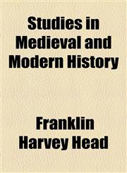 Studies in Medieval and Modern History,1154595676,9781154595673