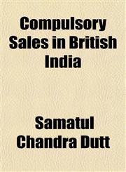 Compulsory Sales in British India,1151997579,9781151997579